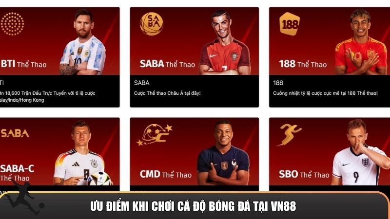Ưu điểm khi chơi cá độ bóng đá tại VN88