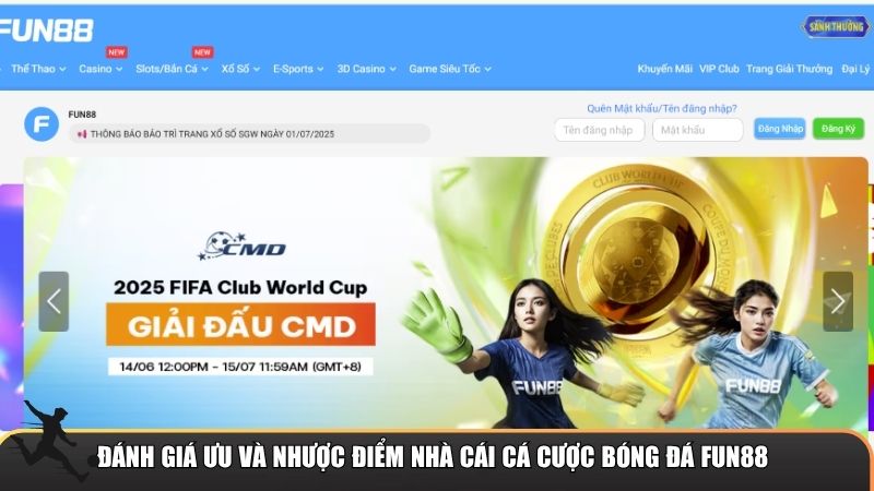 Đánh giá ưu và nhược điểm nhà cái cá cược bóng đá Fun88