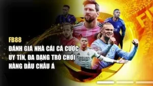 TOP 1 - FB88 Thể Thao & Live Casino: Ưu Đãi Đăng Ký 2 Triệu