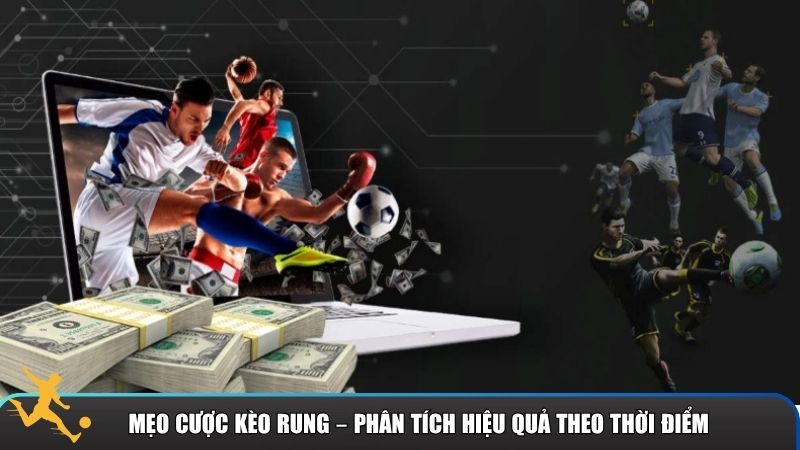 Những lưu ý và kinh nghiệm đặt kèo rung