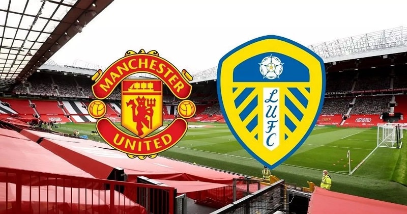 Dự đoán diễn biến trận Man Utd vs Leeds