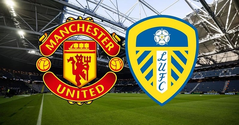 Lịch sử đối đầu giữa Man Utd và Leeds