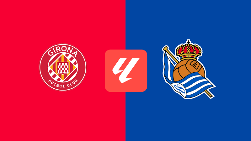 Soi kèo Real Sociedad vs Girona (Theo góc nhìn chuyên gia)