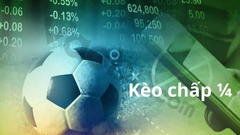 Kèo chấp ¼ là một trong những hình thức chấp trong kèo châu Âu